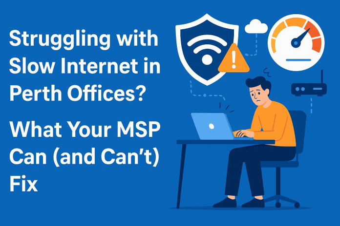 Struggling with Slow Internet in Perth Offices
